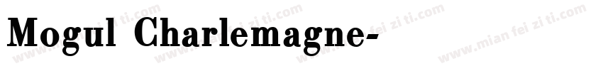 Mogul Charlemagne字体转换